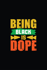 BEING Black Is DOPE