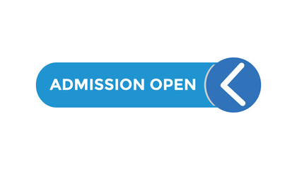 Admission open button web banner templates. Vector Illustration
