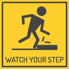 Fototapeta na wymiar Watch your step sign isolated on yellow background. Vector illustration