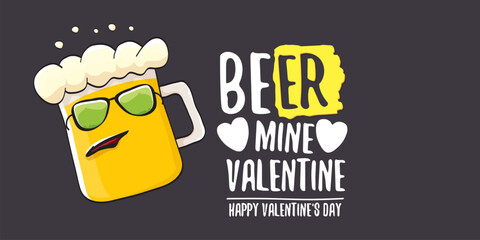 Beer mine valentines vector valentines greeting horizontal banner with beer glass cartoon character isolated on grey background. Vector adult valentines day party poster design template