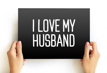 I love my husband text on card, concept background