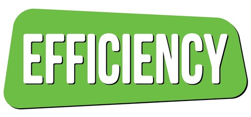 EFFICIENCY text on green trapeze stamp sign.