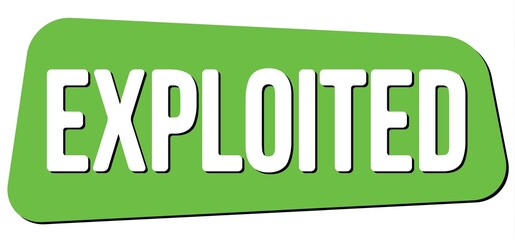 EXPLOITED text on green trapeze stamp sign.