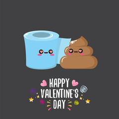 Funky poo and toilet paper falling in love. Valentines day cartoon funky greeting card or banner with paper roll and poo character isolated on grey background. 14 February cartoon banner