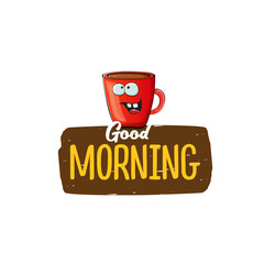 Good morning quote with cute red coffee cup character and speech bubble isolated white background. Vector good morning slogan and Coffee cartoon poster, flyer, label, funny banner design template
