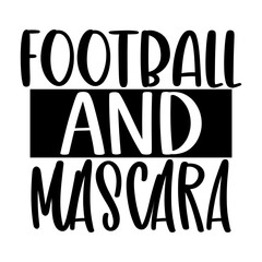 Football and Mascara