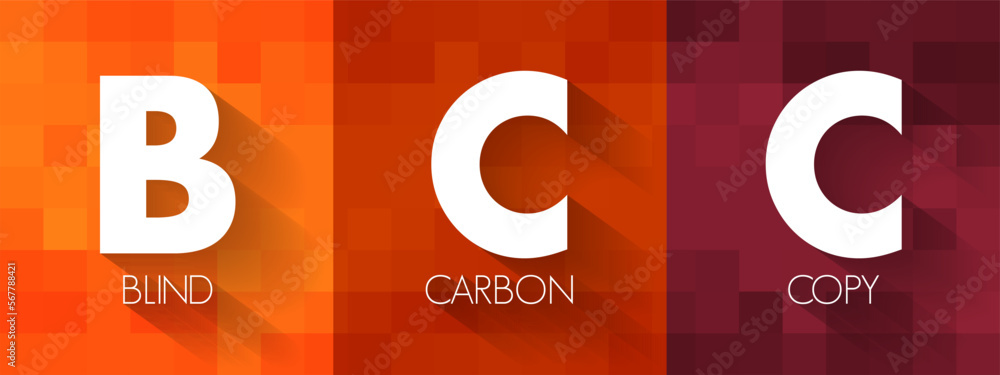 Poster bcc blind carbon copy - allows the sender of a message to conceal the person entered in the bcc fiel