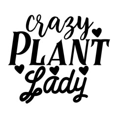 Crazy Plant Lady