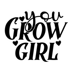 You Grow Girl