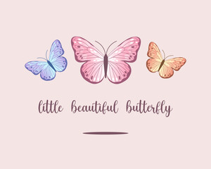 Decorative slogan and butterfly illustration, vector design for fashion, poster, card and sticker prints