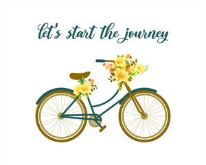 Decorative slogan and cute vintage bicycle illustration with cute flowers, vector design for fashion, poster, card and sticker prints