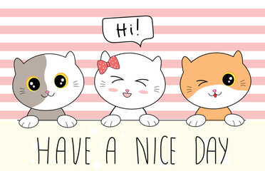 Kawaii cat kittens - have a nice day greeting card