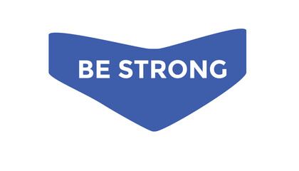 Be strong button web banner templates. Vector Illustration
