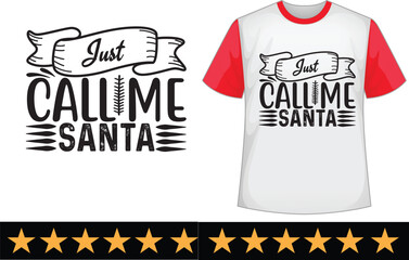 Just call me Santa svg t shirt design