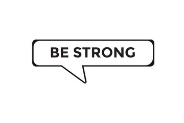 Be strong button web banner templates. Vector Illustration
