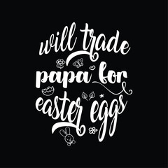 will trade papa for easter eggs