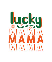 Lucky mama St Patrick's day SVG design