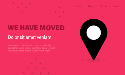 We Have Moved layout page. Indicated Place on the Map