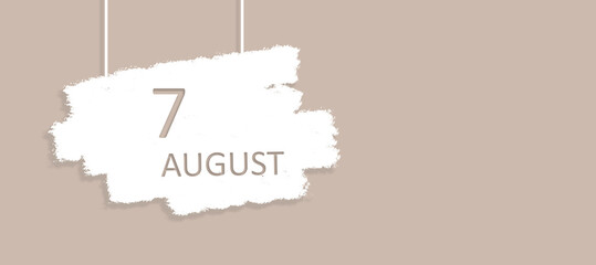 August 7th. Day 7 of month, Calendar date. Poster, badge design, opening coming soon banners with calendar date.  Summer month, day of the year concept.