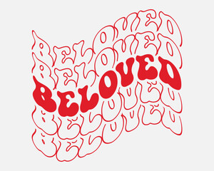 Beloved Love quote retro wavy groovy repeat text Mirrored typography svg on white background