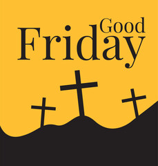 Good Friday banner and Poster. Good Friday is a Christian holiday commemorating the crucifixion of Jesus and his death at Calvary.