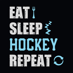 Obraz premium Eat sleep hockey repeat - field hockey t shirt design, vector, poster, or template.