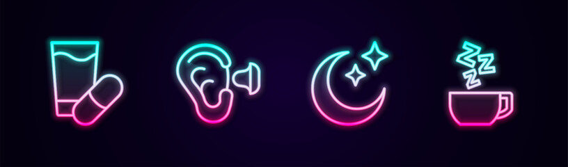 Set line Sleeping pill, Earplugs and ear, Moon stars and Chamomile tea. Glowing neon icon. Vector