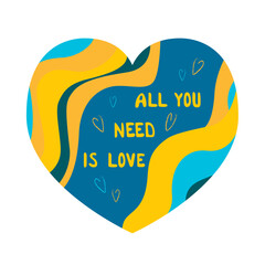 Heart with text "All you need is love" and abstract waves in yellow, blue and orange colors. Isolated on transparent background