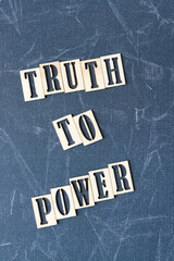 truth to power