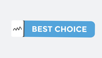 Best choice button web banner templates. Vector Illustration
