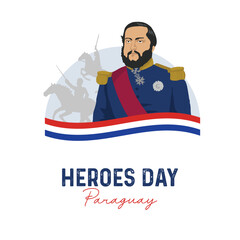 VECTORS. Editable banner for Heroes day in Paraguay, celebration to commemorate the bravery of Francisco Solano Lopez and others who fought in defence of their country  - obrazy, fototapety, plakaty