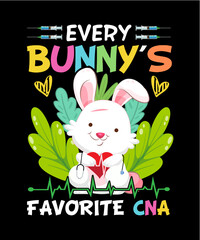 Easter T-shirt Design Every bunny's favorite CNA 