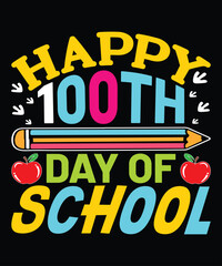 Happy 100TH Days Of School, Happy back to school day shirt print template, typography design for kindergarten pre k preschool, last and first day of school, 100 days of school shirt