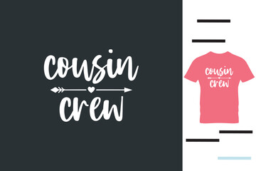 Cousin crew t shirt design