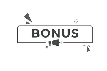 Bonus Button. web template, Speech Bubble, Banner Label Bonus.  sign icon Vector illustration
