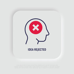 Idea rejected: man with cross mark in head. Thin line icon. Negative thinking. Disappointment. Modern vector illustration.