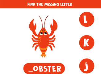 Find missing letter with cute cartoon lobster. Spelling worksheet.