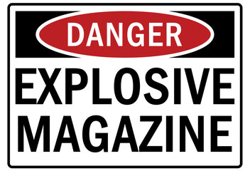 Explosive hazard sign and labels explosive magazine