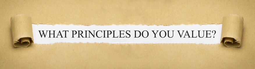 What principles do you value?