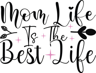 
mom life is the best life