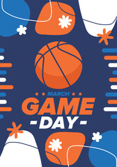 Game Day. Basketball football playoff in March. Super sport party in United States. Final games of season tournament. Professional team championship. Ball for basketball. Sport poster. Vector