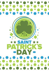 Happy Saint Patricks Day. Traditional irish holiday. Celebrate annual in March 17. Clover and shamrock leaves. Green and orange party design. Ireland color. Poster, card, banner and background. Vector