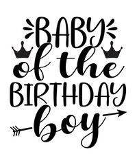 Baby Of The Birthday Boy SVG Cut File