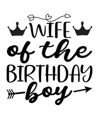 Wife Of The Birthday Boy SVG Cut File