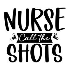 Nurse Call the Shots