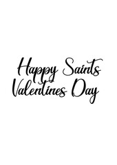 Happy Saints Valentine's Day calligraphic cut isolated Love Day