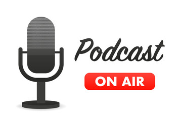 Podcast on air. Voice Chat. The microphone icon. Podcast radio icon. Studio microphone with webcast. Audio record concept. Studio Microphone Table Podcast. Podcast banner. Vector illustration