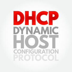 DHCP - Dynamic Host Configuration Protocol is a network management protocol used on Internet Protocol networks for automatically assigning IP addresses, acronym text concept background