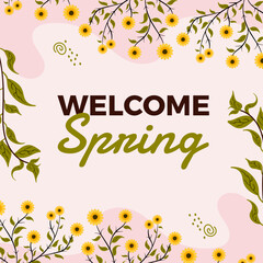 Spring floral frame. Welcome spring banner. Spring social media post design. Hand drawn spring banner template