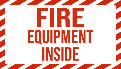 fire equipment inside - fire extinguisher sign